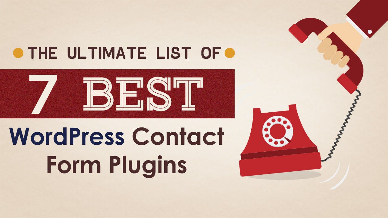 The Ultimate List of the 7 Best WordPress Contact Form Plugins