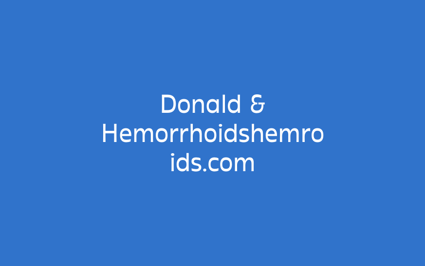 Donald & Hemorrhoidshemroids.com