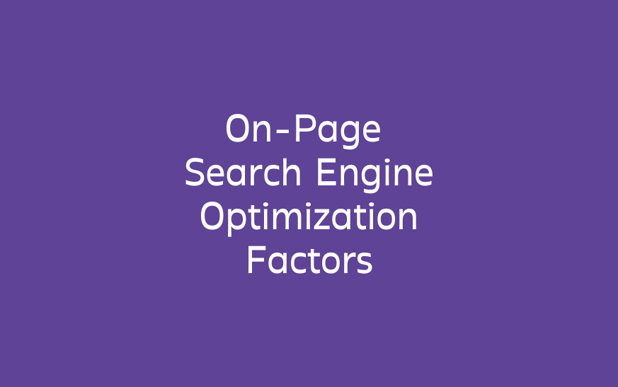 On-Page Search Engine Optimization Factors