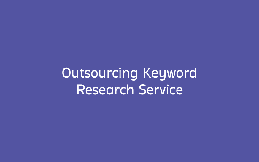 Outsourcing Keyword Research Service
